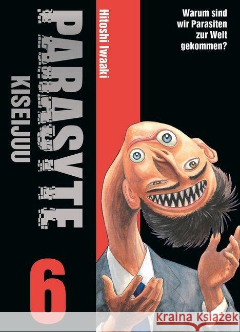 Parasyte - Kiseijuu. Bd.6 : Warum sind wir Parasiten zur Welt gekommen? Iwaaki, Hitoshi 9783741603365 Panini Manga und Comic - książka