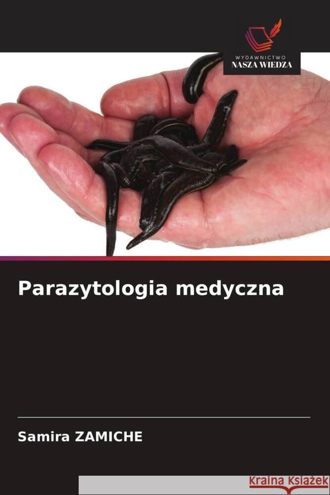 Parazytologia medyczna Zamiche, Samira 9786208624613 Wydawnictwo Nasza Wiedza - książka