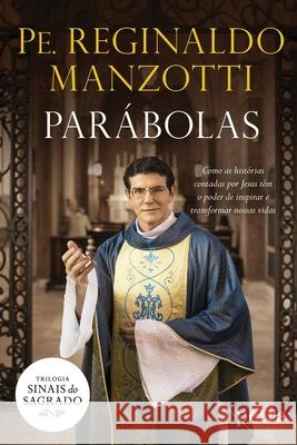 Parábolas Col. Sinais do Sagra Manzotti, Padre Reginaldo 9788522029570 Buobooks - książka