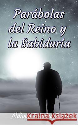 Parábolas del Reino y la Sabiduría Aldivan Teixeira Torres, Arturo Juan Rodríguez Sevilla 9788873046738 Tektime - książka