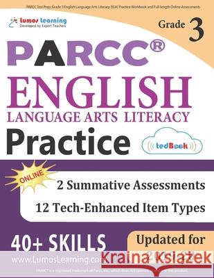 PARCC Test Prep: Grade 3 English Language Arts Literacy (ELA) Practice Workbook and Full-length Online Assessments: PARCC Study Guide Learning, Lumos 9781946795229 Lumos Learning - książka