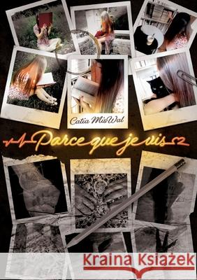 Parce que je vis Catia Miswal 9782322424542 Books on Demand - książka