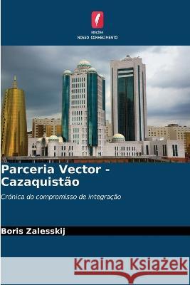 Parceria Vector - Cazaquist?o Boris Zalesskij 9786205598351 Edicoes Nosso Conhecimento - książka