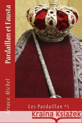Pardaillan et Fausta: Les Pardaillan #5 Sir Angels 9781548115227 Createspace Independent Publishing Platform - książka