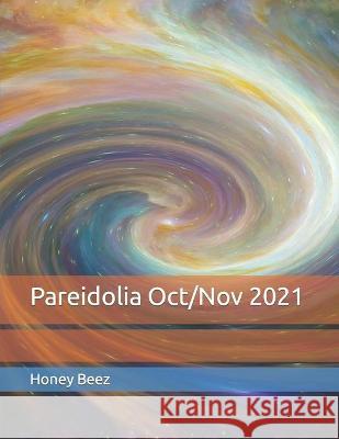 Pareidolia Oct/Nov 2021 Beez Honey Beez 9798434189873 Independently published - książka