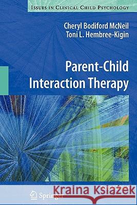 Parent-Child Interaction Therapy Cheryl Bodiford McNeil Toni L. Hembree-Kigin 9781441995759 Not Avail - książka