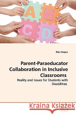 Parent-Paraeducator Collaboration in Inclusive Classrooms Ritu Chopra 9783639157932 VDM Verlag - książka