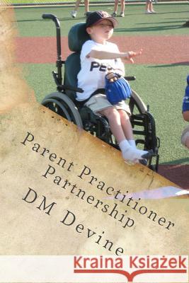 Parent Physician Partnership DM Devine 9781516838394 Createspace Independent Publishing Platform - książka