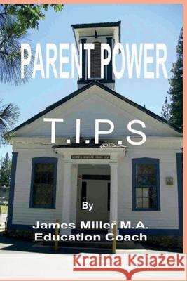 Parent Power Tips James Mille 9781478133674 Createspace Independent Publishing Platform - książka