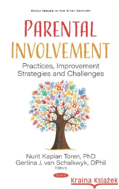 Parental Involvement: Practices, Improvement Strategies and Challenges Nurit Kaplan Toren   9781536168280 Nova Science Publishers Inc - książka