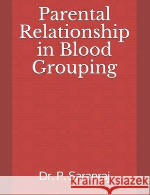 Parental Relationship in Blood Grouping P. Saranraj 9788194316824 JPS Scientific Publications, India - książka