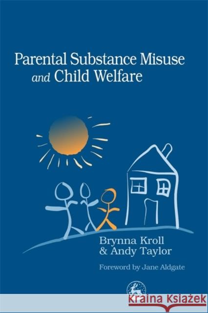 Parental Substance Misuse and Child Welfare Brynna Kroll 9781853027918  - książka
