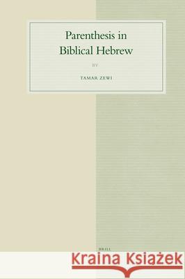 Parenthesis in Biblical Hebrew Tamar Zewi 9789004162433 Brill - książka