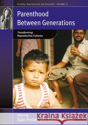 Parenthood between Generations: Transforming Reproductive Cultures Pooley, Siân 9781785331503 Berghahn Books - książka