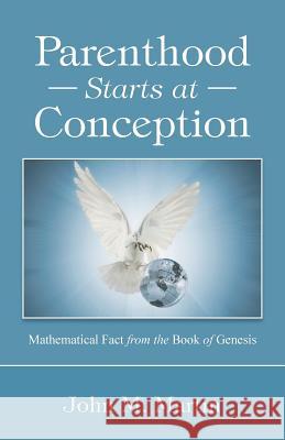 Parenthood Starts at Conception: Mathematical Fact from the Book of Genesis John M Martin 9781504349918 Balboa Press - książka