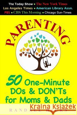 Parenting: 50 One-Minute DOs & DON'Ts for Moms & Dads Hicks, Randall 9780979443053 Wordslinger Press - książka