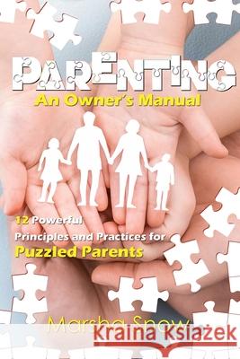 Parenting: An Owner's Manual Marsha Snow 9781949598186 Pink Umbrella Books - książka