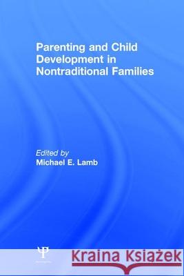 Parenting and Child Development in Nontraditional Families Lamb                                     Michael E. Lamb 9780805827484 Lawrence Erlbaum Associates - książka