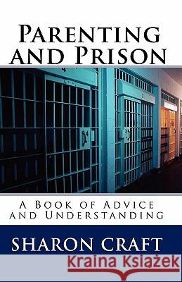 Parenting and Prison Sharon Craft 9781450505413 Createspace - książka