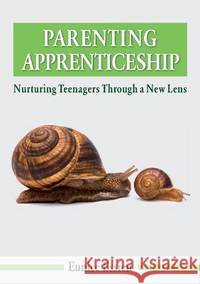 Parenting Apprenticeship: Nurturing Teenagers through a New Lens Eunice Essien   9781911697343 Kingdom Publishers - książka