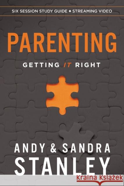 Parenting Bible Study Guide plus Streaming Video: Getting It Right Sandra Stanley 9780310158417 HarperChristian Resources - książka