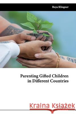 Parenting Gifted Children in Different Countries Roya Klingner   9789994980987 Eliva Press - książka
