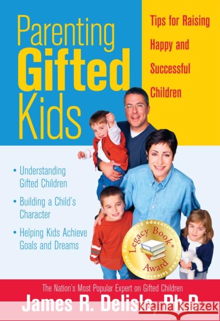 Parenting Gifted Kids: Tips for Raising Happy and Successful Gifted Children James R. Delisle 9781593631796 Prufrock Press - książka