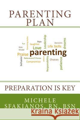 Parenting Plan: Preparation is Key Sfakianos, Michele 9780996068758 Open Pages Publishing, LLC - książka