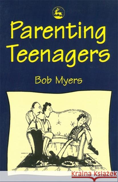 Parenting Teenagers Bob Myers Mill 9781853023668 Jessica Kingsley Publishers - książka