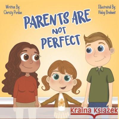 Parents Are Not Perfect Haley Brabant Christy Perdue  9798367776591 Independently Published - książka
