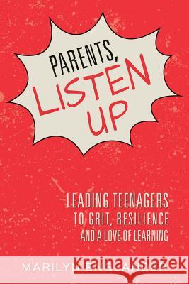Parents, Listen Up: Leading Teenagers to Grit, Resilience and a Love of Learning Marilyn Englander 9781974006557 Createspace Independent Publishing Platform - książka