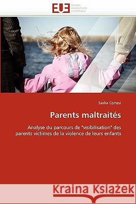 Parents Maltraités Cortesi-S 9786131543692 Editions Universitaires Europeennes - książka