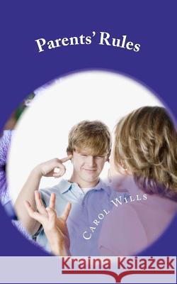 Parents' Rules Carol Wills 9781467984720 Createspace - książka