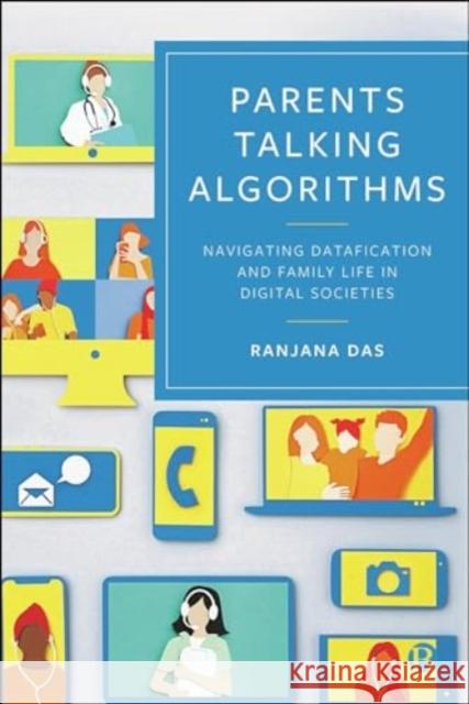 Parents Talking Algorithms: Navigating Datafication and Family Life in Digital Societies Ranjana (University of Surrey) Das 9781529241020 Bristol University Press - książka