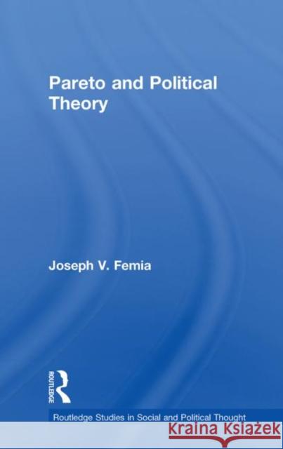 Pareto and Political Theory Joseph V. Femia 9780415663717 Routledge - książka