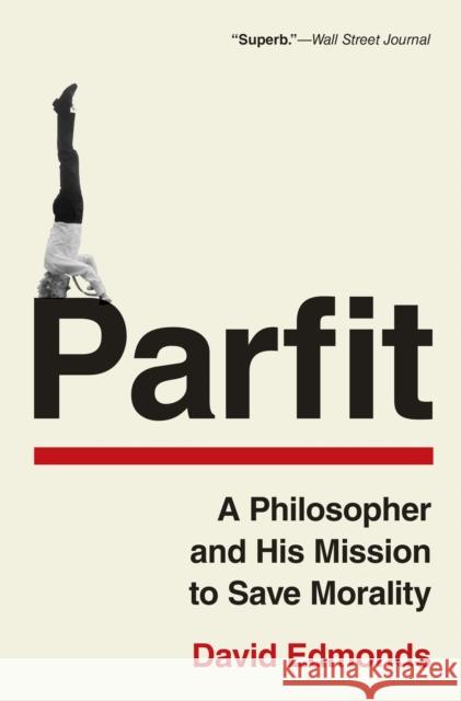 Parfit: A Philosopher and His Mission to Save Morality David Edmonds 9780691225241 Princeton University Press - książka