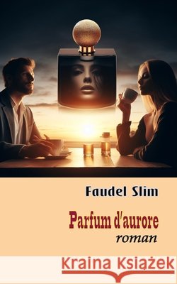 Parfum d'aurore Faudel Slim 9798365504837 Independently Published - książka