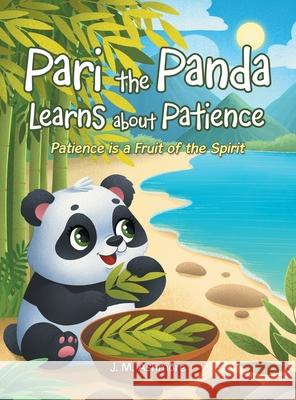 Pari the Panda Learns about Patience: Patience is a Fruit of the Spirit J. M. Ashmore 9781489752710 Liferich - książka