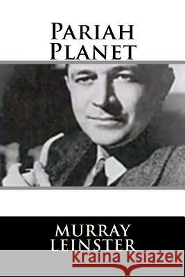 Pariah Planet Murray Leinster 9781719127684 Createspace Independent Publishing Platform - książka