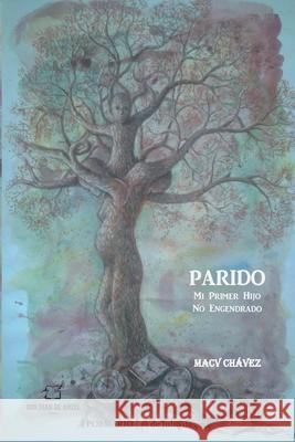 Parido: Mi Primer Hijo No Engendrado Ch 9786120016374 Don Juan de Amiel - książka