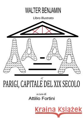 Parigi, Capitale del XIX secolo Fortini, Attilio 9788898894000 Temperino Rosso Edizioni - książka