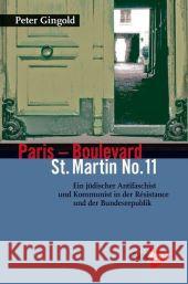 Paris - Boulevard St. Martin No. 11 : Ein jüdischer Anitfaschist und Kommunist in der Résistance und der Bundesrepublik Gingold, Peter Schneider, Ulrich  9783894384074 PapyRossa Verlagsges. - książka