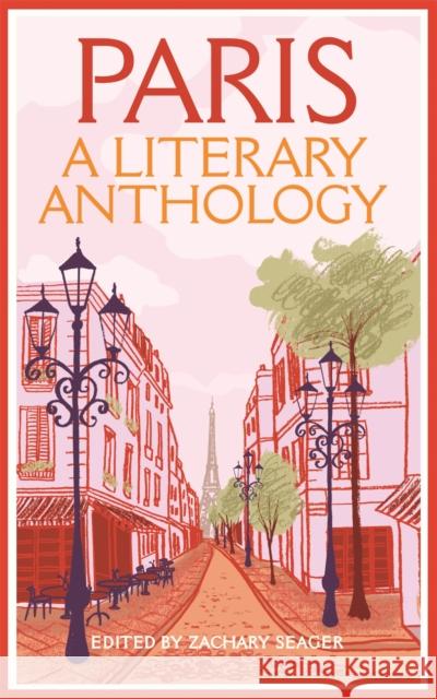 Paris: A Literary Anthology Zachary Seager 9781035023615 Pan Macmillan - książka