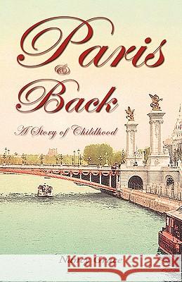 Paris and Back Nancy Grace 9781441511034 Xlibris Corporation - książka