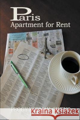 Paris Apartment for Rent Peggy Kopman-Owens   9798215355824 Pkobooks LLC - książka