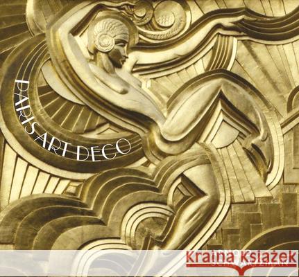 Paris Art Deco: A stunning visual tour of the Art Deco world Arnold Schwartzman 9781786751324 Gemini Books Group Ltd - książka