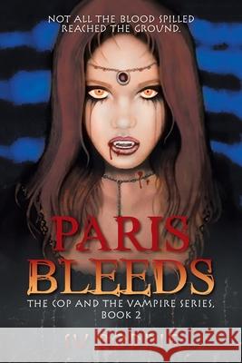 Paris Bleeds: The Cop and the Vampire Series, Book 2 Su Boddie 9781663234698 iUniverse - książka