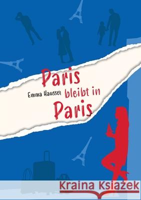 Paris bleibt in Paris Emma Hausser 9783347191419 Tredition Gmbh - książka