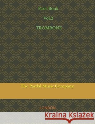 Paris Book Vol.2 TROMBONE: London Jose Lopez Perez Pardal Jose Pardal Merza Pardal Nieves Lopez Morales 9798699245666 Independently Published - książka