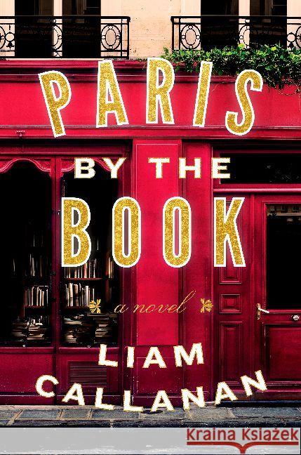 Paris by the Book : A Novel Callanan, Liam 9781524743307 Dutton - książka